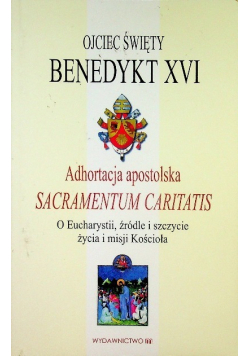 Adhortacja apostolska Sacramentum Caritatis