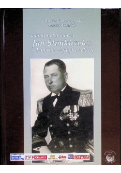 Śladami ludzi morza Jan Stankiewicz kapitan żeglugi wielkiej