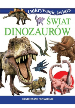 Odkrywanie świata - świat dinozaurów