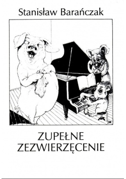 Zupełne  zezwierzęcenie