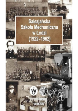 Salezjańska szkoła mechaniczna w łodzi 1922-1962