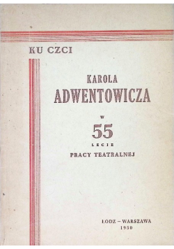 Ku czci Karola Adwentowicza w 55 lecie pracy teatralnej 1950 r.