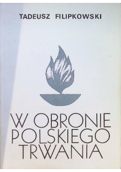 W obronie polskiego trwania