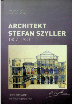 Architekt Stefan Szyller 1857 - 1933