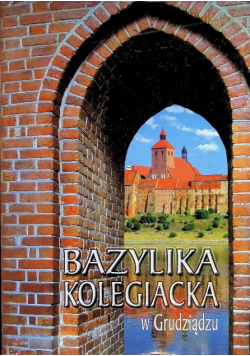 Bazylika kolegiacka w Grudziądzu