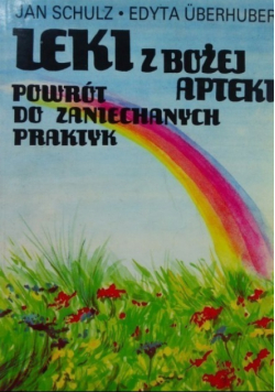Leki z Bożej apteki Powrót do zaniechanych praktyk