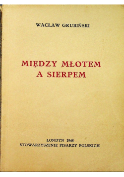 Między młotem a sierpem 1948 r