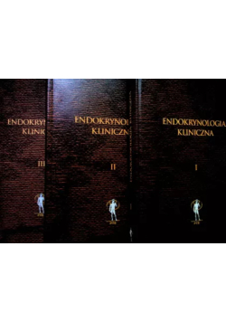 Endokrynologia kliniczna Tom 1 do 3