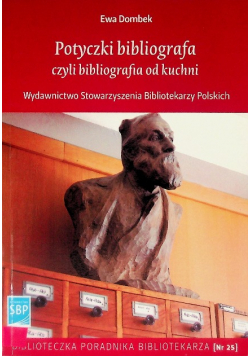 Potyczki bibliografa czyli bibliografia od kuchni