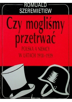 Czy mogliśmy przetrwać Polska a Niemcy w latach 1918-1939
