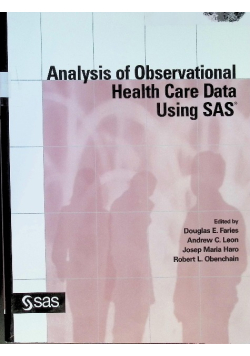 Analysis of Observational Health Care Data Using SAS