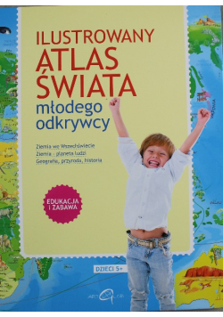 Ilustrowany atlas świata młodego odkrywcy