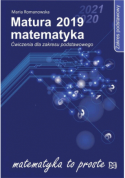 Matura 2019 Matematyka Ćwiczenia dla zakresu podstawowego