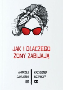 Jak i dlaczego żony zabijają