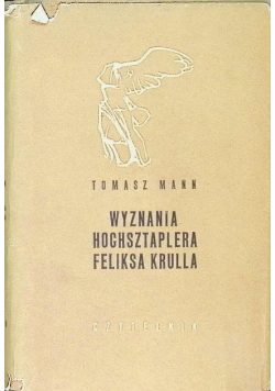 Wyznania hochsztaplera Feliksa Krulla