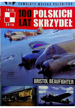 100 Lat Polskich Skrzydeł Tom 34 Bristol Beaufighter