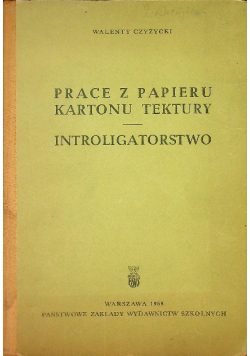 Prace z papieru kartonu tektury Introligatorstwo