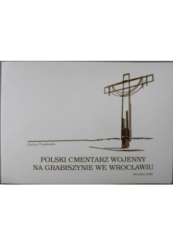 Polski cmentarz wojenny na Grabiszynie we Wrocławiu