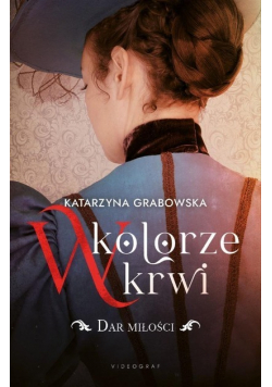 W kolorze krwi Tom 2 Dar miłości
