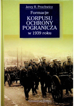 Formacje Korpusu Ochrony Pogranicza w 1939 r.