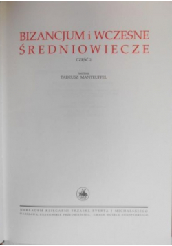 Wielka historia powszechna IV Bizancjum i wczesne średniowiecze