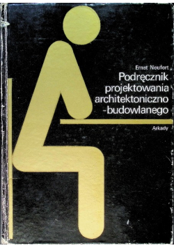 Podręcznik projektowania architektoniczno - budowlanego