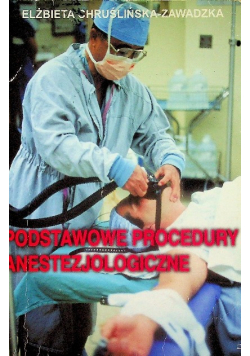 Podstawowe procedury anestezjologiczne
