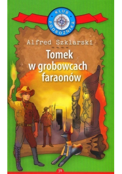 Klub Podróżnika Tom 34 Tomek w grobowcach faraonów