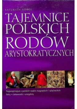 Tajemnice polskich rodów arystokratycznych