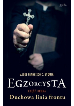 Egzorcysta Część 2 Duchowa linia frontu