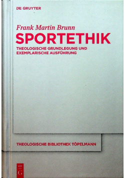 Sportethik Theologische Grundlegung Und Exemplarische Ausfuhrung