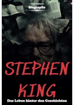 Stephen King Biografie: Das Leben hinter den Geschichten
