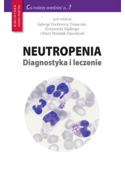 Neutropenia Diagnostyka i leczenie