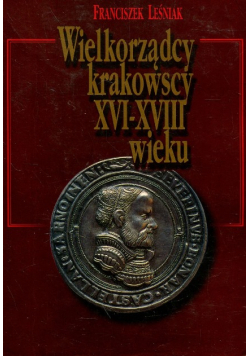 Wielkorządcy krakowscy XVI - XVIII wieku
