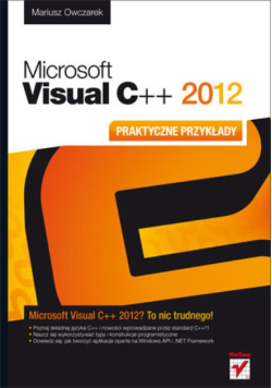 Microsoft Visual C++  2012 Praktyczne przykłady