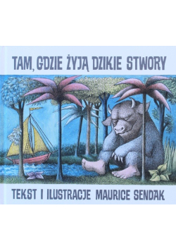 Tam, gdzie żyją dzikie stwory
