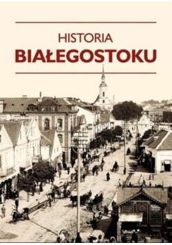Historia Białegostoku