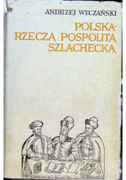 Polska Rzeczą Pospolitą szlachecką