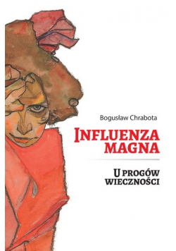 Influenza Magna U progów wieczności