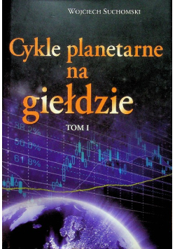Cykle planetarne na giełdzie Tom I
