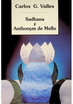 Sadhana z Anthonym de Mello