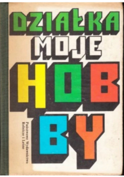 Działka moje hobby
