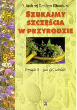 Szukajmy szczęścia w przyrodzie