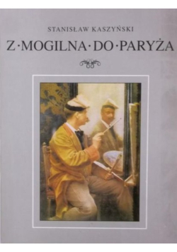 Z mogilna do Paryża