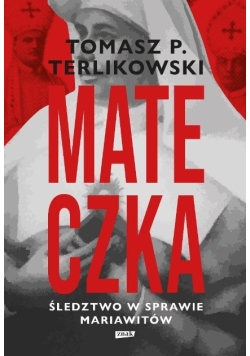 Mateczka. Śledztwo w sprawie mariawitów