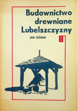 Budownictwo Drewniane Lubelszczyzny