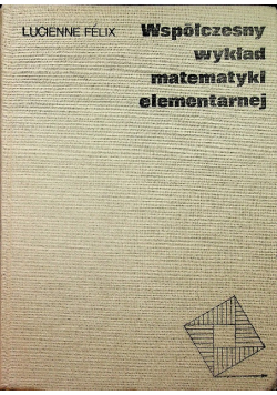 Współczesny wykład matematyki elementarnej