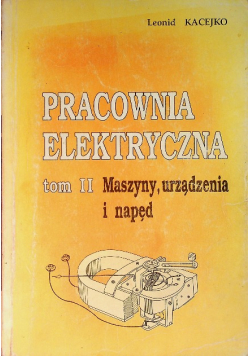 Pracownia elektryczna Tom II