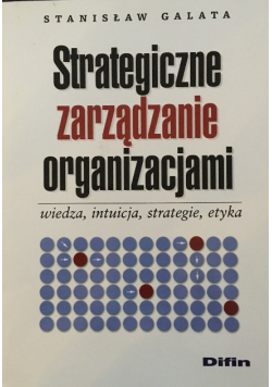 Strategiczne zarządzanie organizacjami