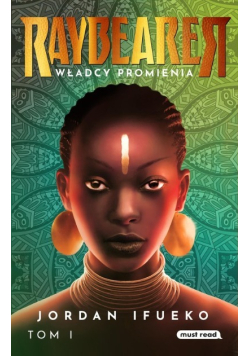 Raybearer Tom 1 Władcy Promienia